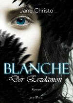 ISBN 9783864430480: Blanche, Band 01:  Der Erzdämon