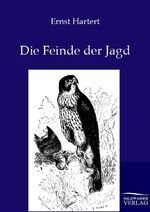 ISBN 9783864443398: Die Feinde der Jagd