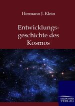 ISBN 9783864445163: Entwicklungsgeschichte des Kosmos