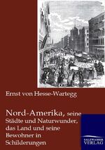 ISBN 9783864445255: Nord-Amerika, seine Städte und Naturwunder, das Land und seine Bewohner in Schilderungen