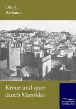 ISBN 9783864445293: Kreuz und quer durch Marokko