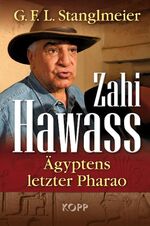 ISBN 9783864450150: Zahi Hawass – Ägyptens letzter Pharao