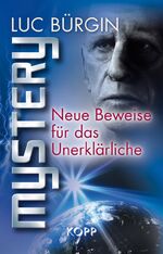 MYSTERY – Neue Beweise für das Unerklärliche