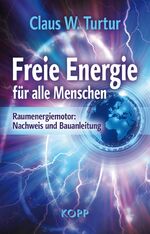 ISBN 9783864451164: Freie Energie für alle Menschen