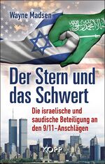 ISBN 9783864451829: Der Stern und das Schwert - Die israelische und saudische Beteiligung an den 9/11-Anschlägen