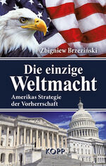 ISBN 9783864452499: Die einzige Weltmacht. Amerikas Strategie der Vorherrschaft (Gebundene Ausgabe) Original-Titel: The Grand Chessboard Zbigniew Brzezinski Vorwort: Hans D Genscher Sozialwissenschaften Politik Verwaltun