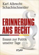 ISBN 9783864452727: Erinnerung ans Recht – Essays zur Politik unserer Tage