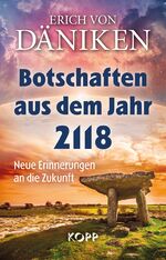 ISBN 9783864453281: Botschaften aus dem Jahr 2118. Neue Erinnerungen an die Zukunft