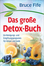 ISBN 9783864453854: Das große Detox-Buch: Ein Reinigungs- und Entgiftungsprogramm für Körper und Seele