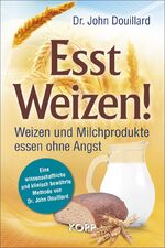 Douillard, Dr. John: Esst Weizen!: Weize
