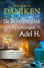 ISBN 9783864457012: Die Bekenntnisse des Ägyptologen Adel H. - Was ein junger Grabräuber unter den Pyramiden von Sakkara entdeckte