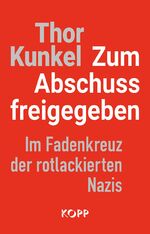 Thor Kunkel: Zum Abschuss freigegeben - 
