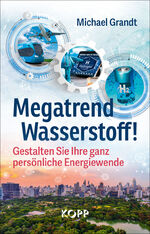 ISBN 9783864458903: Megatrend Wasserstoff! - Gestalten Sie Ihre ganz persönliche Energiewende