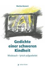 ISBN 9783864551765: Gedichte einer schweren Kindheit - Missbrauch - lyrisch aufgearbeitet