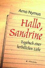 ISBN 9783864556555: Hallo, Sandrine – Tagebuch einer herbstlichen Liebe