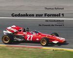 ISBN 9783864556593: Gedanken zur Formel 1 - Ein Geschenkbuch (nicht nur) für Freunde der Formel 1