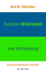 ISBN 9783864556609: Zwischen Wirklichkeit und Verfremdung - Spannende Geschichten für Lesefreunde