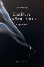 ISBN 9783864557170: Der Duft des Weihrauchs - Kurzgeschichten