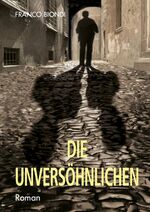 ISBN 9783864603075: Die Unversöhnlichen: Roman