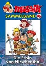 ISBN 9783864621758: MOSAIK Sammelband 096 Softcover - Die Erbin von Hirschenthal