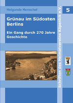 ISBN 9783864651915: Grünau im Südwesten Berlins - Ein Gang durch 270 Jahre Geschichte