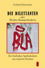 Gerhard Schumacher: Die Dilettanten oder