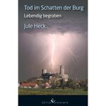 ISBN 9783864685781: Tod im Schatten der Burg - Lebendig begraben