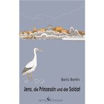 ISBN 9783864687884: Jens, die Prinzessin und der Soldat