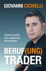 Beruf(ung) Trader - Schritt für Schritt zum erfolgreichen Börsenhändler