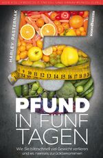 Harley Pasternak: Fünf Pfund in fünf Tag Harley Pasternak: Fünf Pfund in fünf Tag