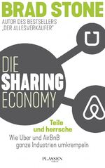 ISBN 9783864704918: Die Sharing-Economy: Teile und herrsche - Wie Uber und AirBnB ganze Industrien umkrempeln