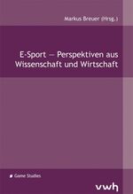 ISBN 9783864880261: E-Sport – Perspektiven aus Wissenschaft und Wirtschaft