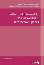 ISBN 9783864880452: Kultur und Informatik: Visual Worlds & Interactive Spaces