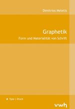 Graphetik - Form und Materialität von Schrift