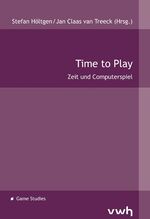 Time to Play – Zeit und Computerspiel