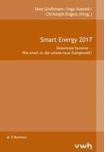 Smart Energy 2017 – Dezentrale Systeme — Wie smart ist die schöne neue Energiewelt?