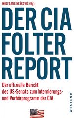 ISBN 9783864890932: Der CIA-Folterreport – Der offizielle Bericht des US-Senats zum Internierungs- und Verhörprogramm der CIA