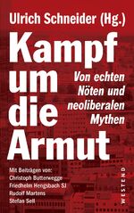 ISBN 9783864891144: Kampf um die Armut - Von echten Nöten und neoliberalen Mythen