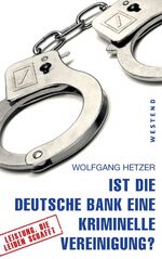 ISBN 9783864891182: Ist die Deutsche Bank eine kriminelle Vereinigung?