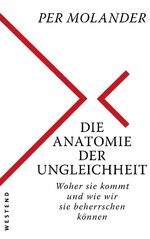 ISBN 9783864891847: Die Anatomie der Ungleichheit - Woher sie kommt und wie wir sie beherrschen können