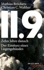 11.9. - zehn Jahre danach – Der Einsturz eines Lügengebäudes