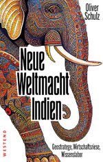 ISBN 9783864894206: Neue Weltmacht Indien - Geostratege, Wirtschaftsriese, Wissenslabor