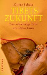 ISBN 9783864894879: Tibets Zukunft | Das schwierige Erbe des Dalai Lama | Oliver Schulz | Taschenbuch | 192 S. | Deutsch | 2025 | Westend | EAN 9783864894879