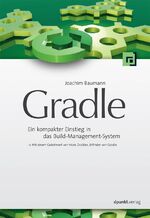 ISBN 9783864900495: Gradle – Ein kompakter Einstieg in das moderne Build-Management-System ---> Mit einem Geleitwort von Hans Dockter, Erfinder von Gradle