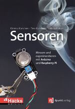 ISBN 9783864901607: Sensoren - Messen und experimentieren mit Arduino und Raspberry Pi