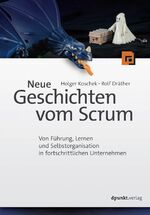 ISBN 9783864902734: Neue Geschichten vom Scrum - Von Führung, Lernen und Selbstorganisation in fortschrittlichen Unternehmen