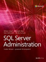 ISBN 9783864905841: SQL Server Administration - Insider-Wissen – praxisnah & kompetent