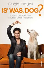 ISBN 9783864930218: Is was, Dog? Mein Leben mit Hund und Haaren