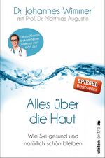 ISBN 9783864930447: Alles über die Haut – Wie Sie gesund und natürlich schön bleiben