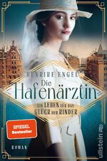 ISBN 9783864931895: Die Hafenärztin. Ein Leben für das Glück der Kinder (Hafenärztin 2) - Roman | Die mutigste Ärztin der Kaiserzeit kümmert sich um mysteriöse Todesfälle unter den Auswanderern